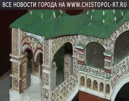 Чистопольский умелец воссоздает знаменитые архитектурные памятники